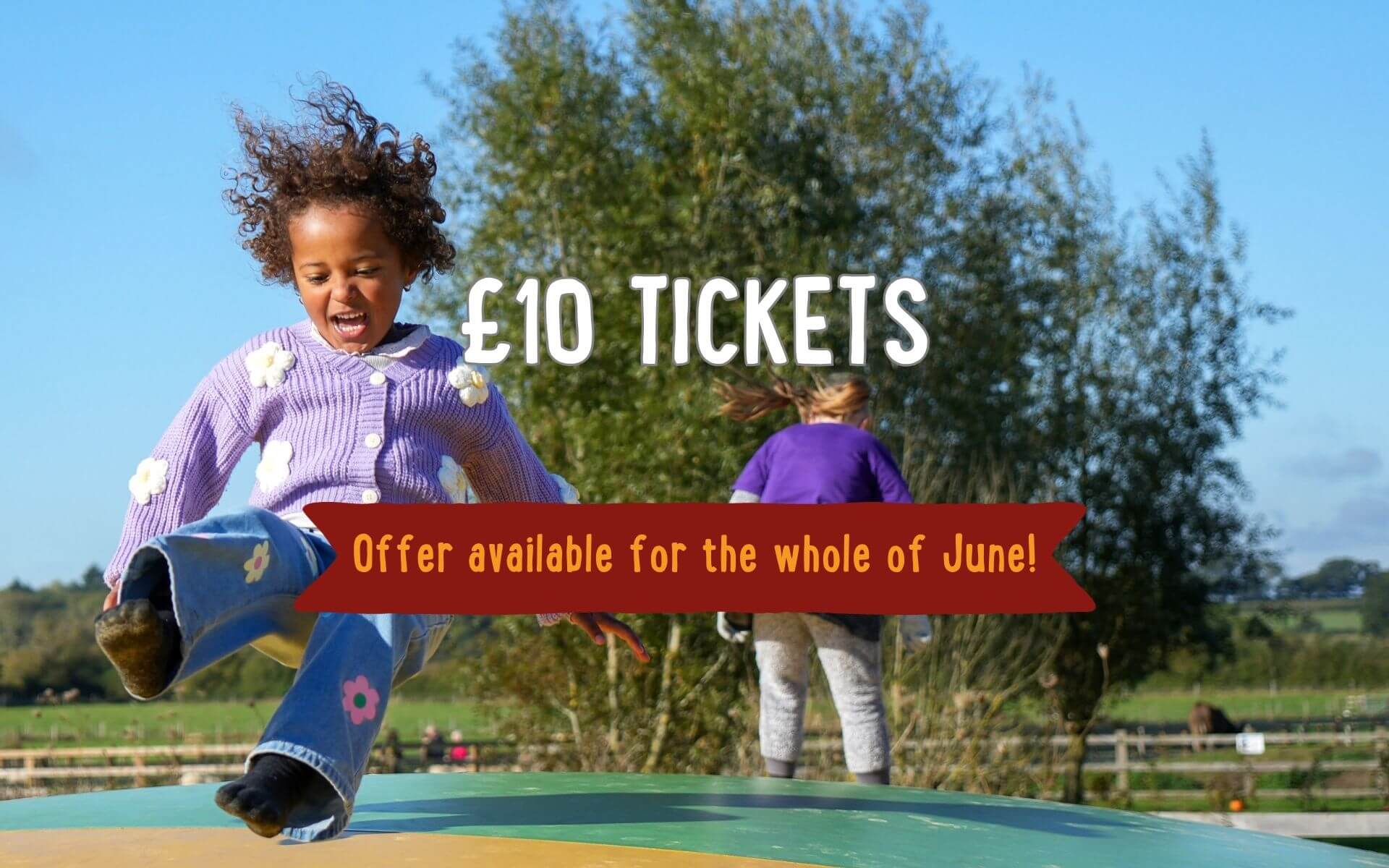 £10 tickets in June - discounted farm park tickets